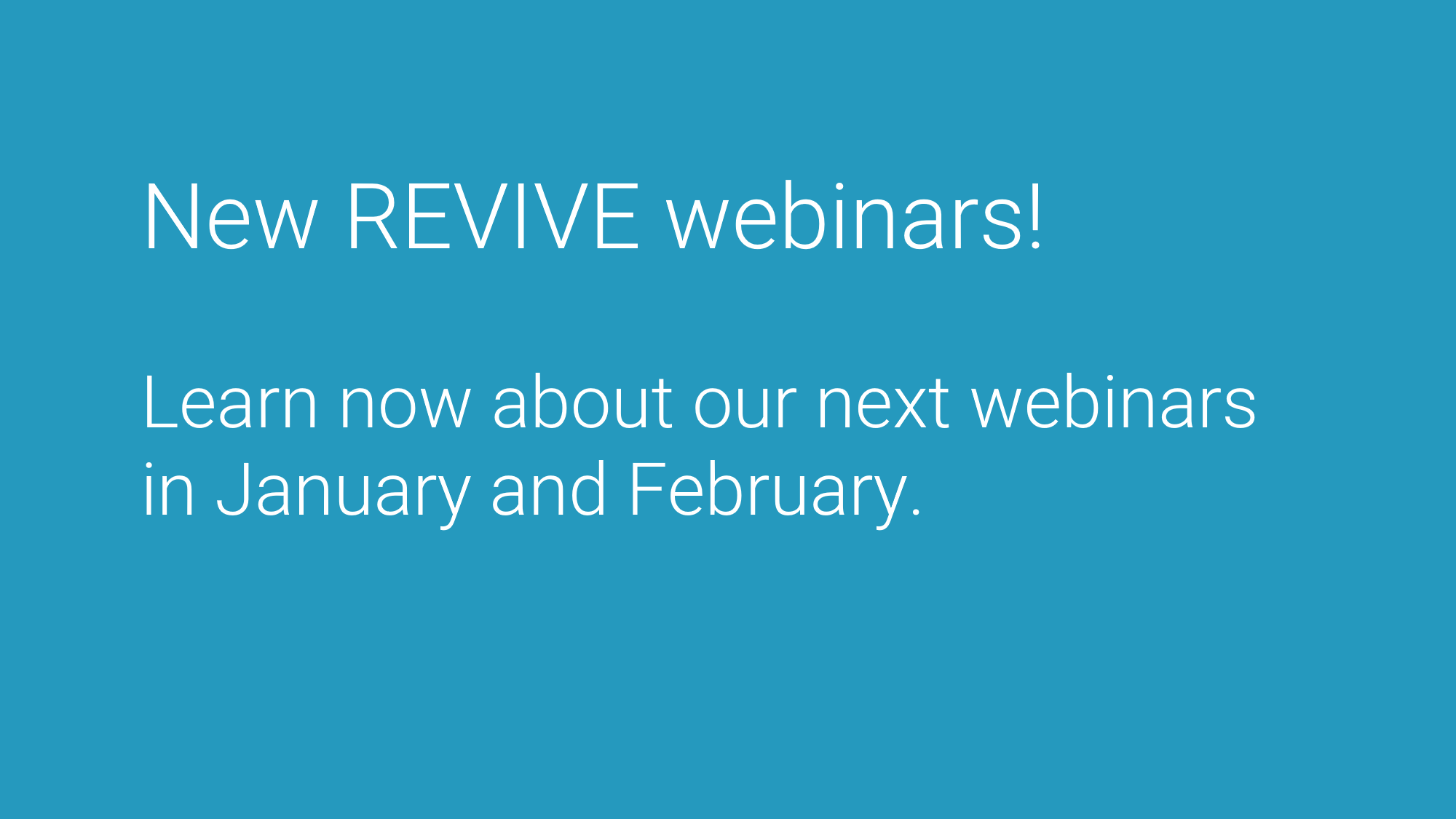 Upcoming REVIVE webinars